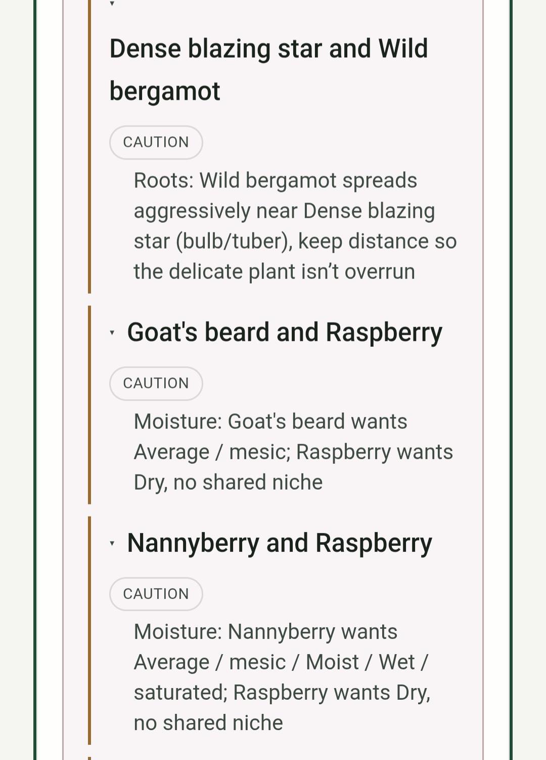 Warnings about potential plant interactions are listed

Dense blazing star snd Wild bergamot 
Roots: Wild bergamot spreads aggressively near Dense blazing star (bulb/tuber), keep distance so delicate plant isn't overrun.

Goat's Beard and Raspberry and Nannyberry and Raspberry are also listed