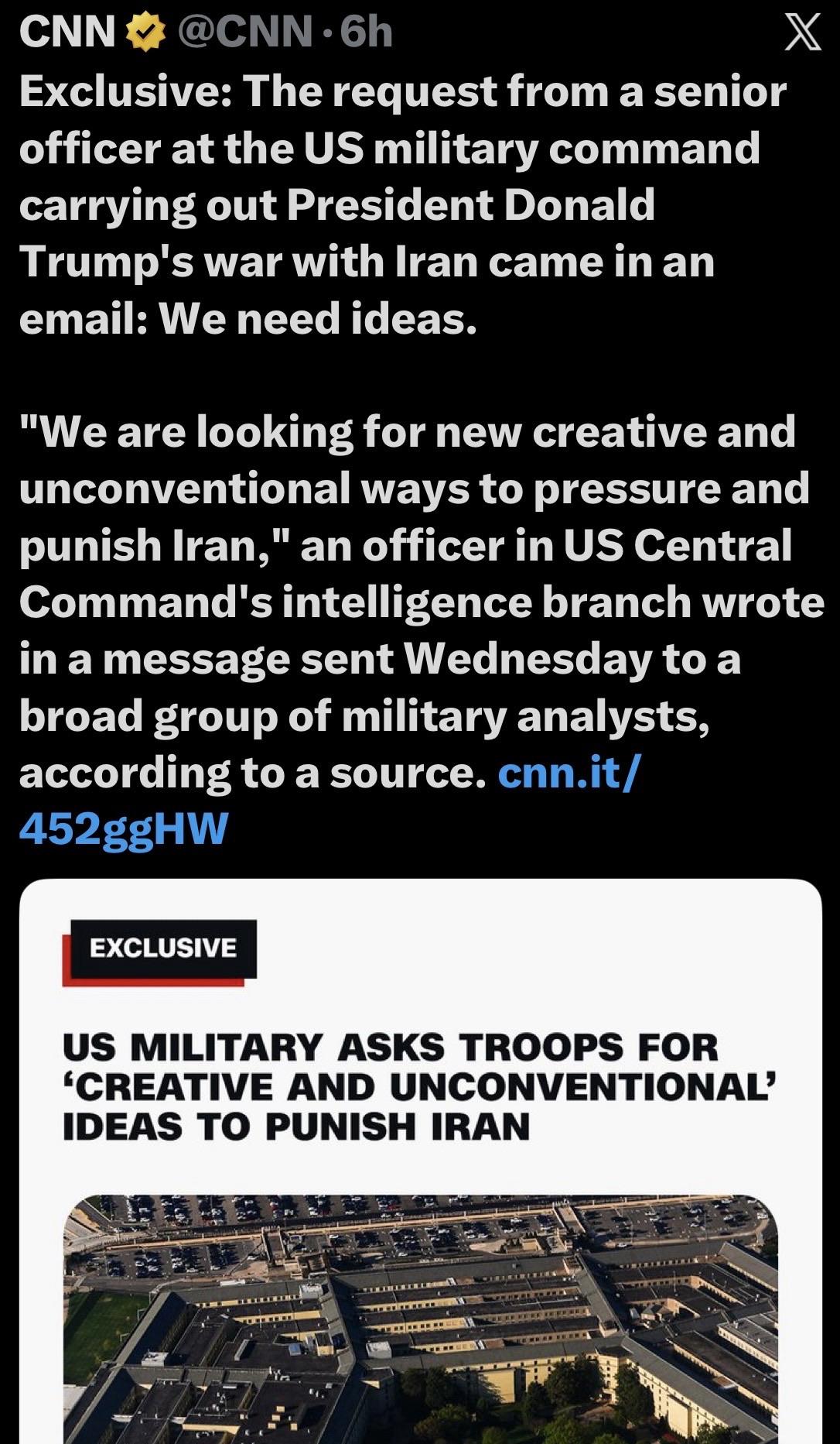 Image features a CNN report headline about a request from a senior US military officer for "creative and unconventional" ideas to pressure Iran, referencing an email sent to military analysts. The bottom of the image includes the text "EXCLUSIVE" and the headline emphasizing…